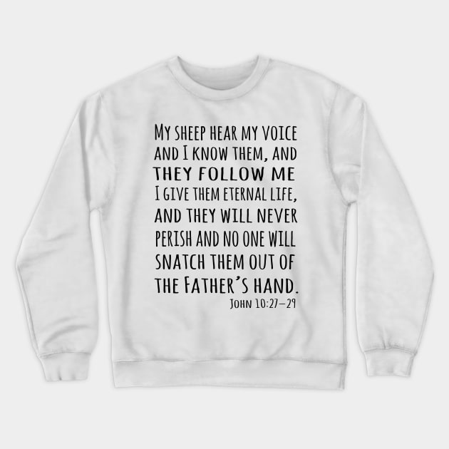 My sheep hear my voice, and I know them, and they follow me Crewneck Sweatshirt by AlondraHanley